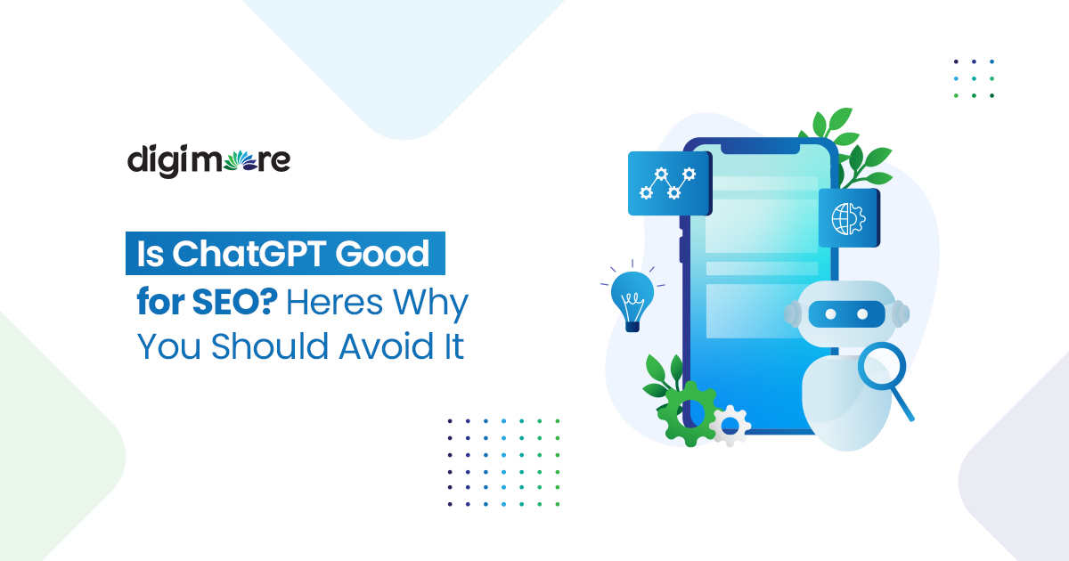 Is ChatGPT Good for SEO? Here’s Why You Should Avoid It