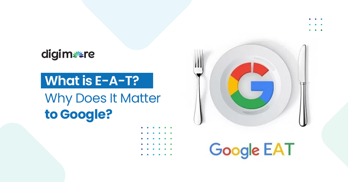 What is E-A-T? Why Does It Matter to Google?