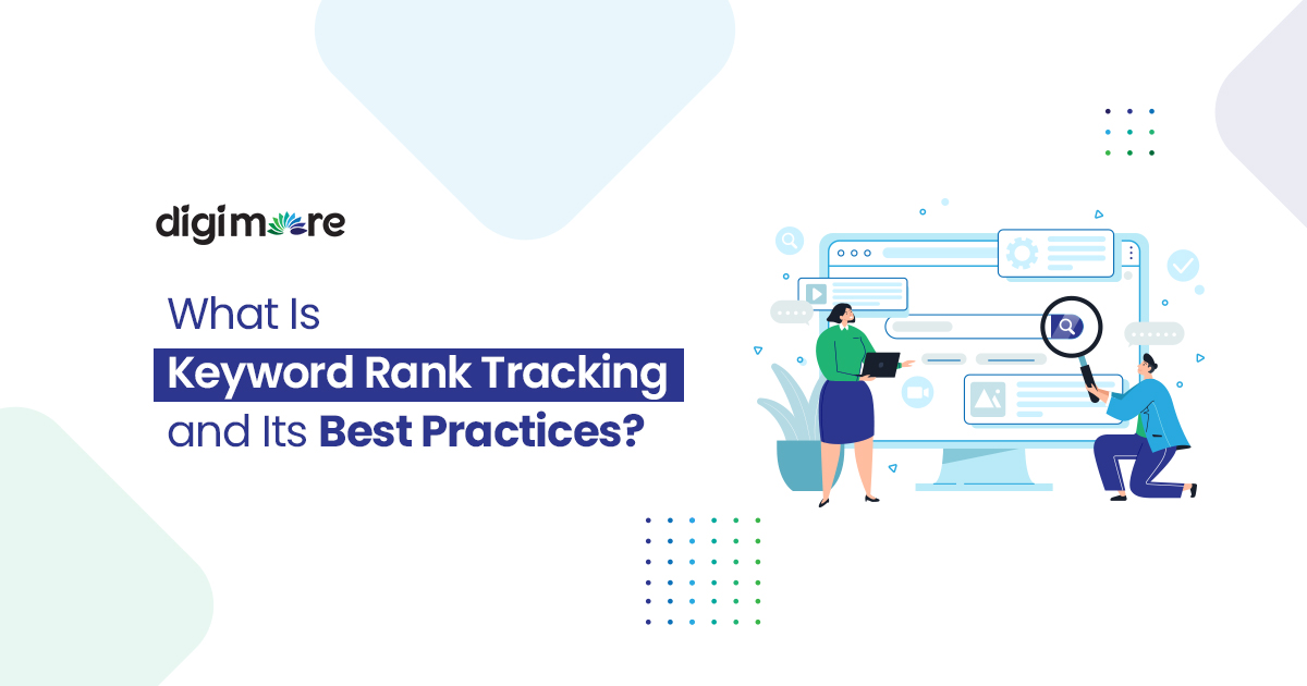 What Is Keyword Rank Tracking and Its Best Practices?