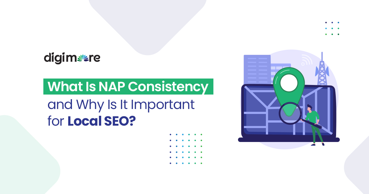 What Is NAP Consistency, and Why Is It Important for Local SEO?