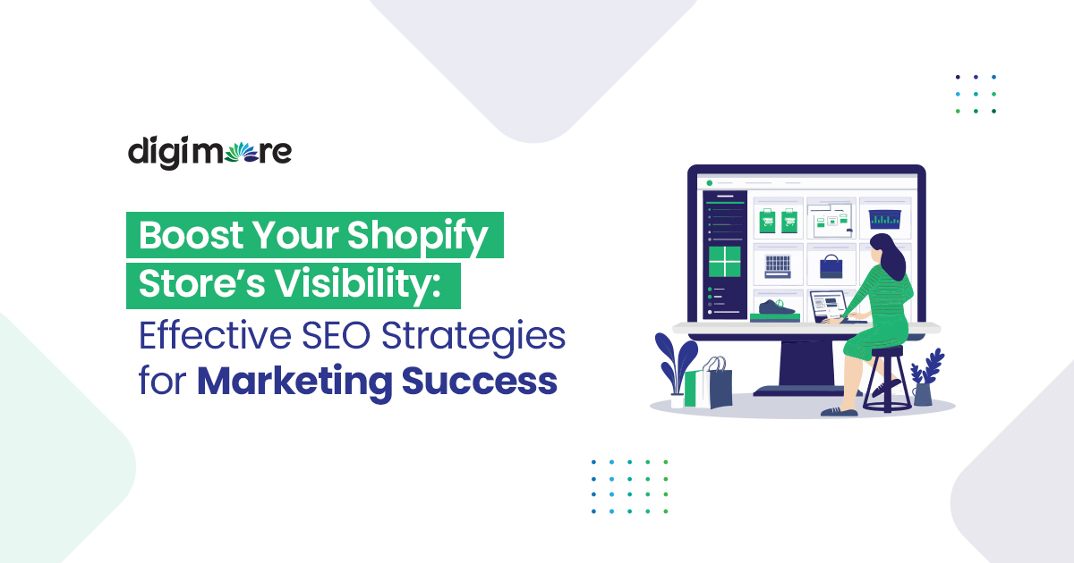 Boost Your Shopify Store’s Visibility: Effective SEO Strategies for Marketing Success