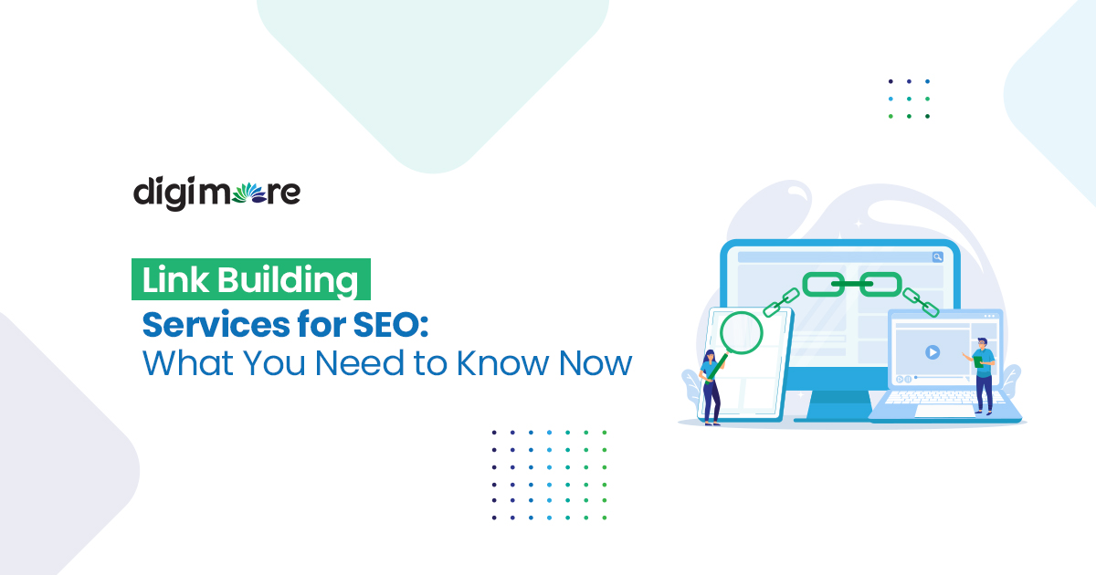 Link Building Services for SEO: What You Need to Know Now