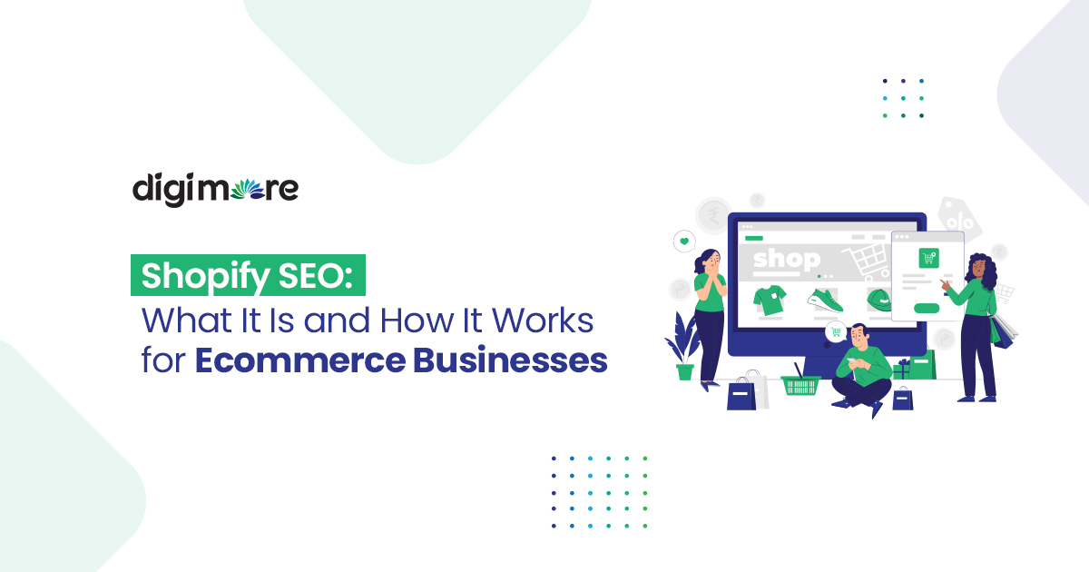 Blog Creatives Aug 2024 File 2Shopify SEO What It Is and How It Works for Ecommerce Businesses